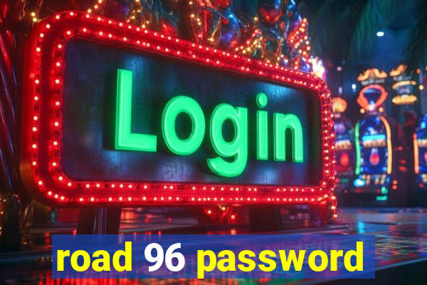 road 96 password